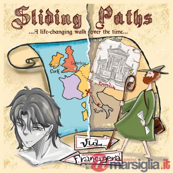 Sliding Paths... Un cammino che cambia la vita... Ediz. italiana e inglese