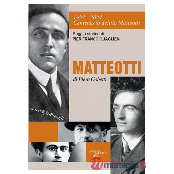 1924-2024 centenario delitto Matteotti-Matteotti di Piero Gobetti