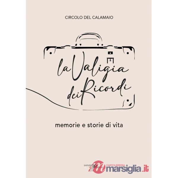 Valigia dei ricordi. Memorie e storie di vita (La)