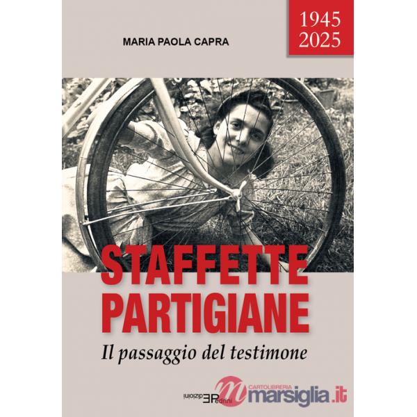 Staffette partigiane. Il passaggio del testimone