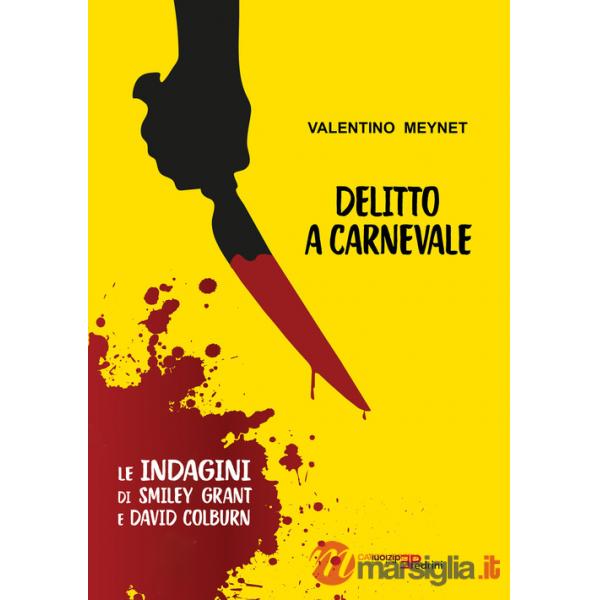 Delitto a Carnevale. Le indagini di Smiley Grant e David Colburn