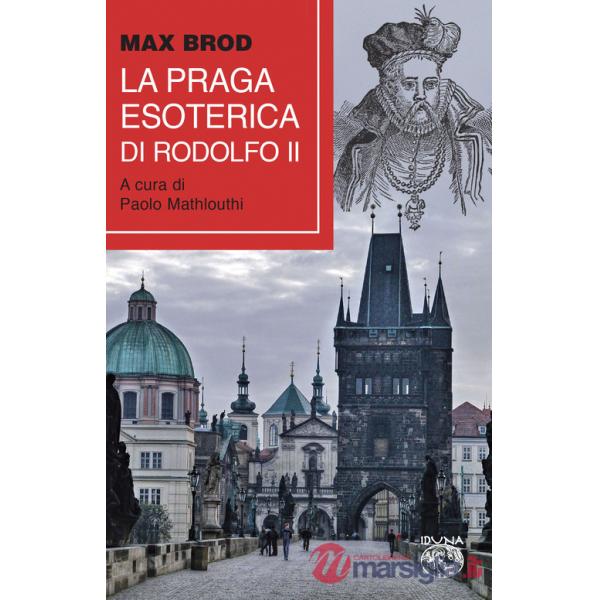 Praga esoterica di Rodolfo II (La)