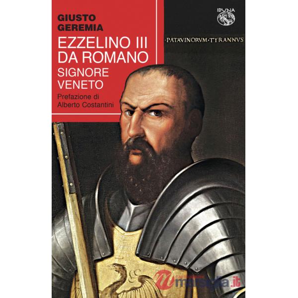 Ezzelino III da Romano, signore veneto