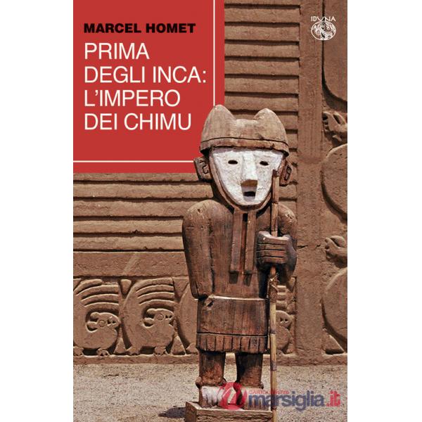 Prima degli Inca. L'Impero dei Chimu