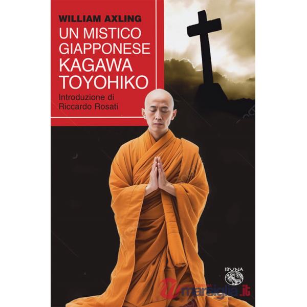 Mistico giapponese. Kagawa Toyohiko (Un)