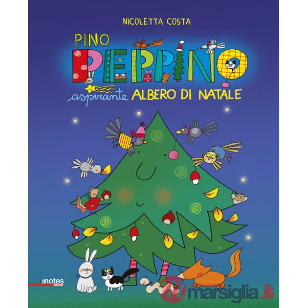 Pino Peppino aspirante albero di Natale. Ediz. a colori