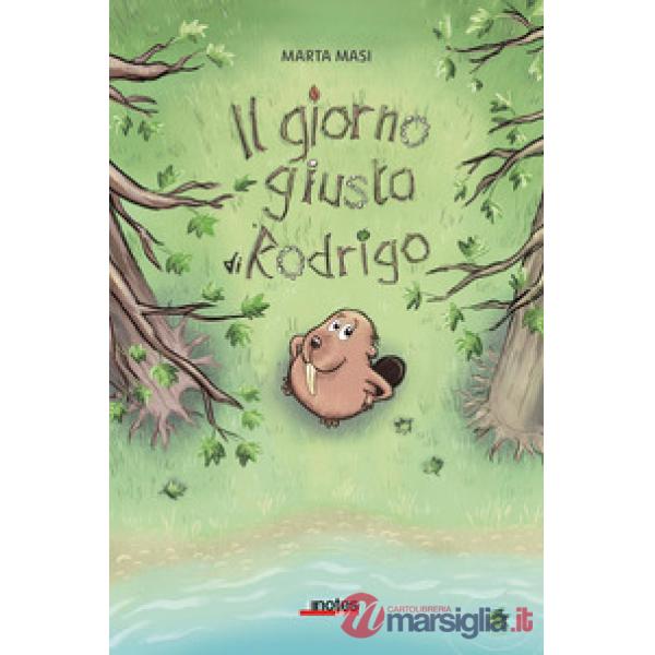Giorno giusto di Rodrigo. Ediz. a colori (Il)
