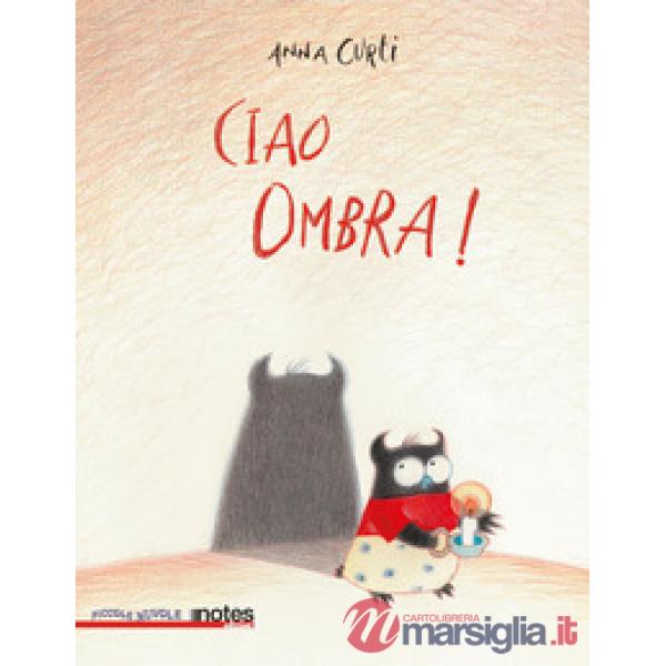 Ciao ombra! Ediz. a colori