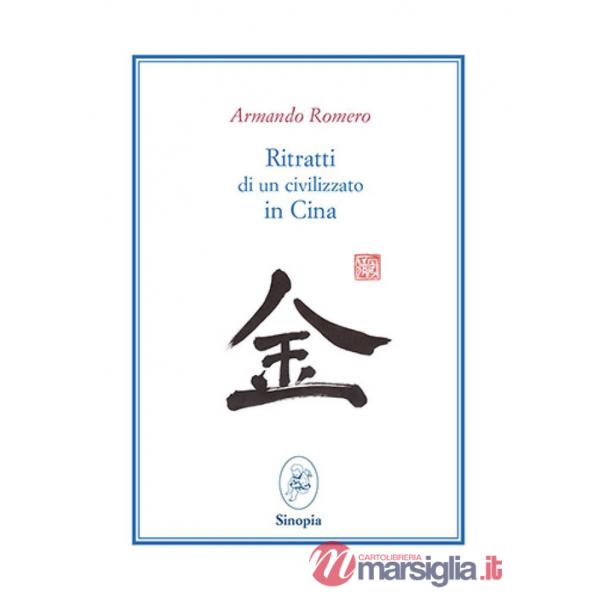 Ritratti di un civilizzato in Cina. Ediz. italiana e spagnola