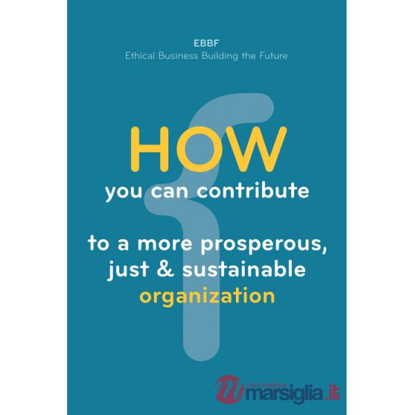 How you can contribute to a more prosperous, just & sustainable organization