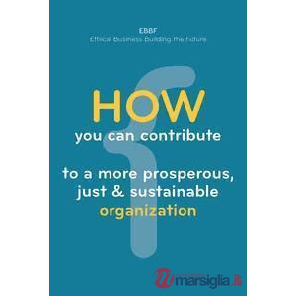 How you can contribute to a more prosperous, just & sustainable organization