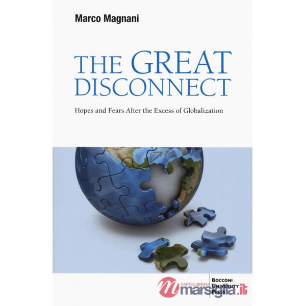 Great disconnect. Hopes and fears after the excess of globalization (The)