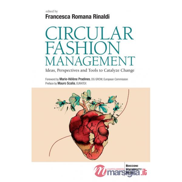 Circular fashion management. Ideas, perspectives and toold to catalyze change