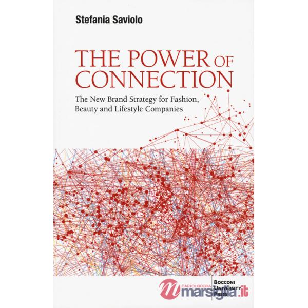 Power of connection. The new brand strategy for fashion, beauty and lifestyle companies (The)