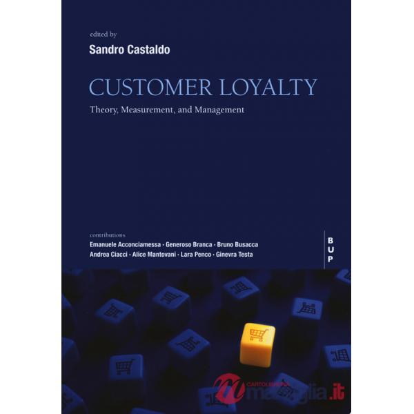 Customer loyalty. Theory, measurement, and management