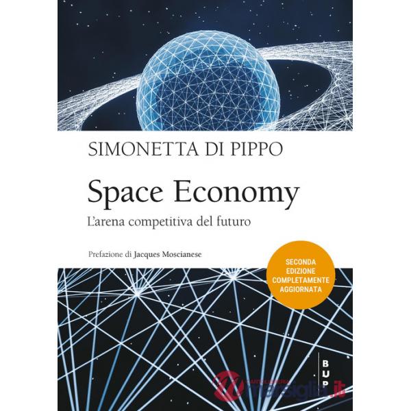 Space economy. L'arena competitiva del futuro