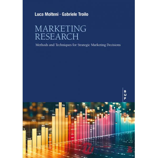 Marketing research. Methods and techniques for strategic marketing decisions