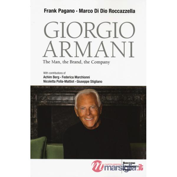 Giorgio Armani. The man, the brand and the company