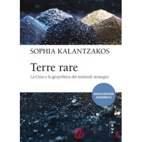 Terre rare. La Cina e la geopolitica dei minerali strategici