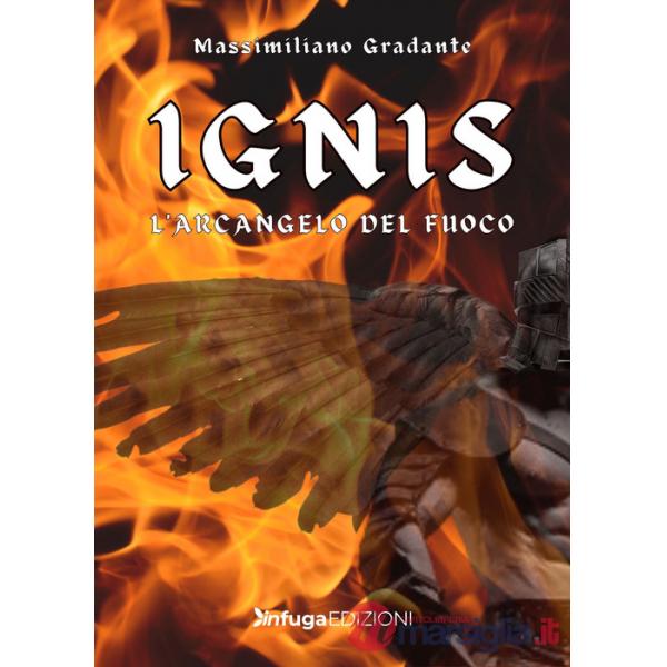 Ignis. L'Arcangelo del fuoco