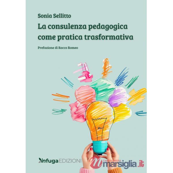 Consulenza pedagogica come pratica trasformativa (La)