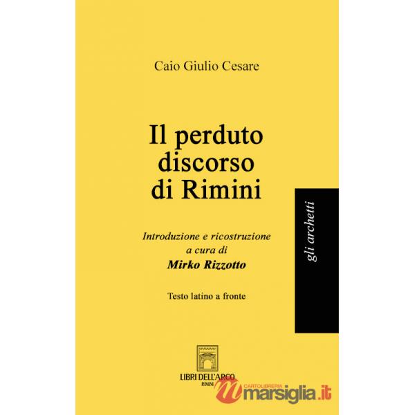 Perduto discorso di Rimini. Testo latino a fronte (Il)