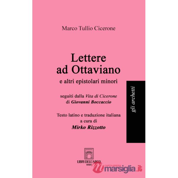 Lettere ad Ottaviano e altri epistolari minori. Testo latino a fronte