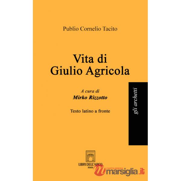 Vita di Giulio Agricola. Testo latino a fronte