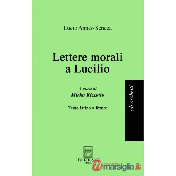 Lettere morali a Lucilio. Ediz. multilingue