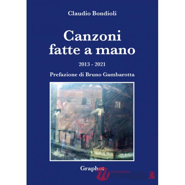 Canzoni fatte a mano. 2013-2021