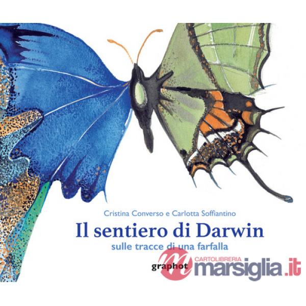 Sentiero di Darwin. Sulle tracce di una farfalla (Il)