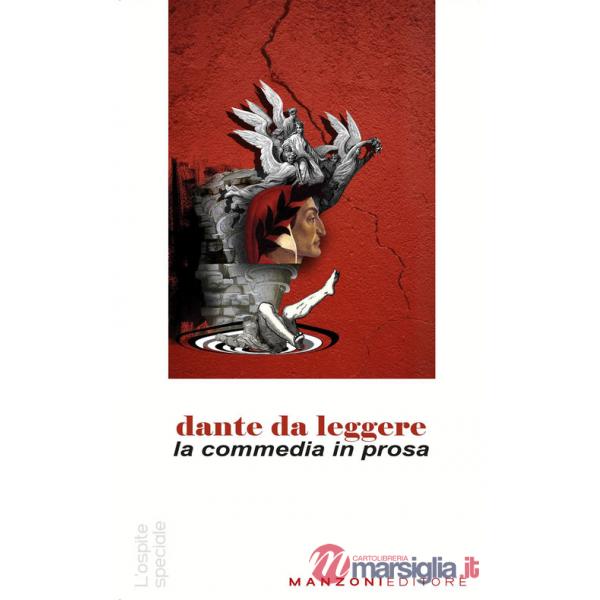 Dante da leggere. La commedia in prosa
