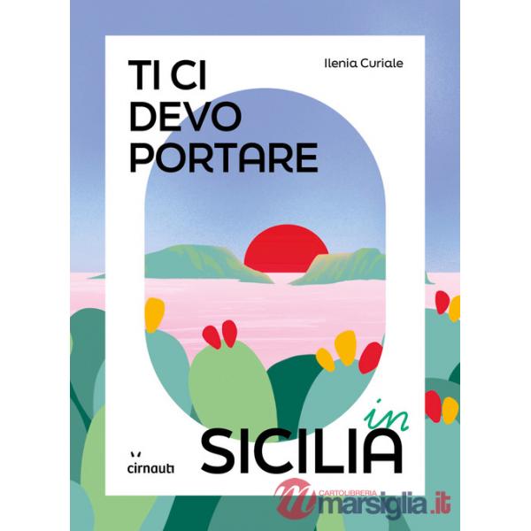 Ti ci devo portare in Sicilia