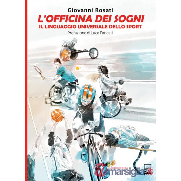 Officina dei Sogni. Il linguaggio universale dello sport (L')
