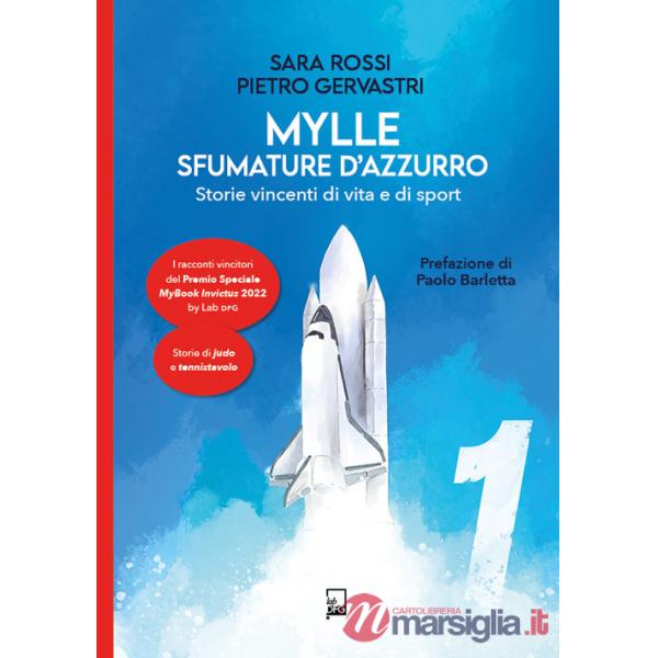 Mylle sfumature d'azzurro. Storie vincenti di vita e di sport. Vol. 1