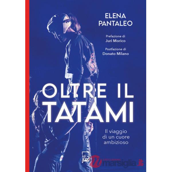 Oltre il tatami. Il viaggio di un cuore ambizioso