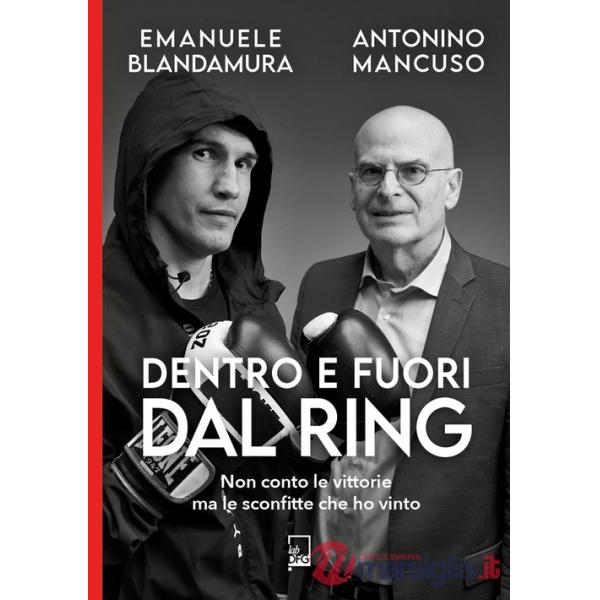 Dentro e fuori dal ring. Non conto le vittorie ma le sconfitte che ho vinto