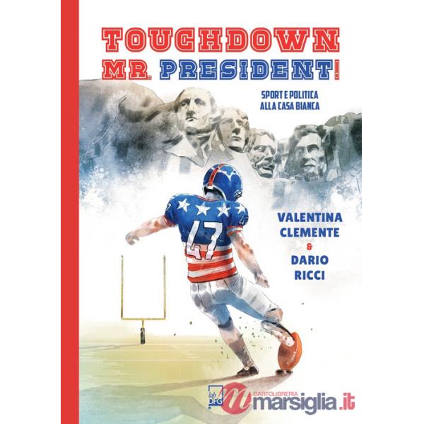 Touchdown Mr. President! Sport e politica alla Casa Bianca