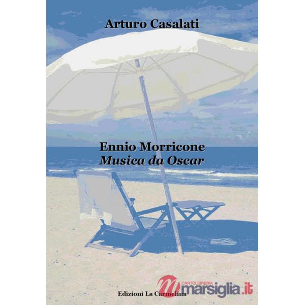 Ennio Morricone. Musica da Oscar