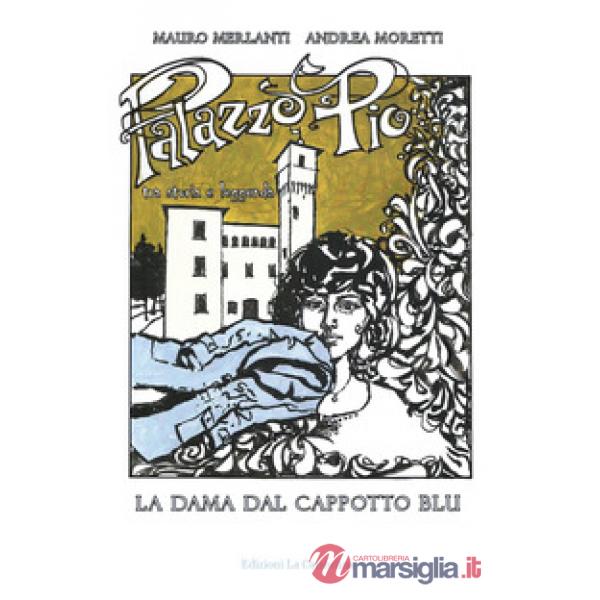 Palazzo Pio tra storia e leggenda. La dama dal cappotto blu