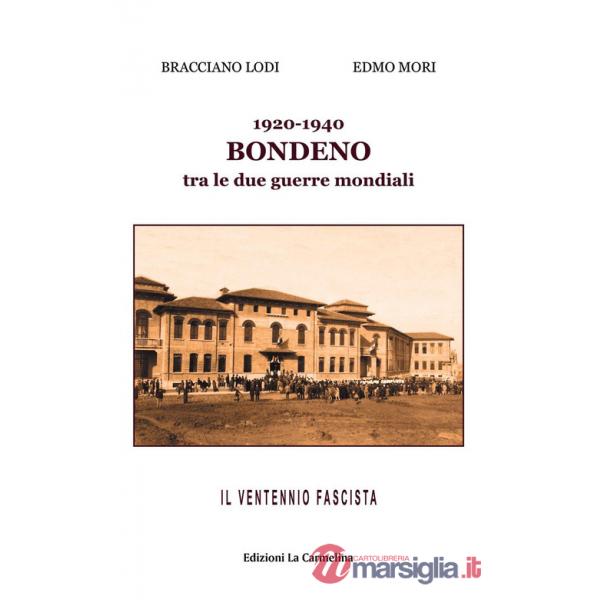 1920-1940. Bondeno tra le due guerre mondiali. Il ventennio fascista