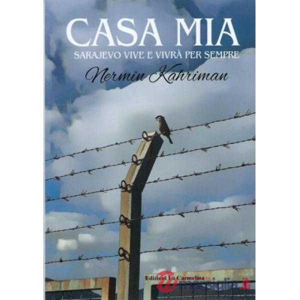 Casa mia. Sarajevo vive e vivrà per sempre