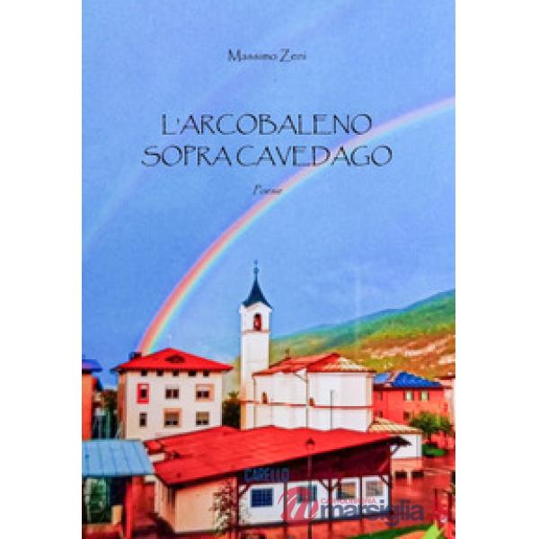 L'arcobaleno sopra Cavedago