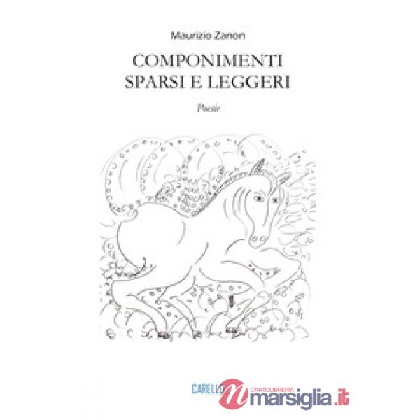 Componimenti sparsi e leggeri. Poesie