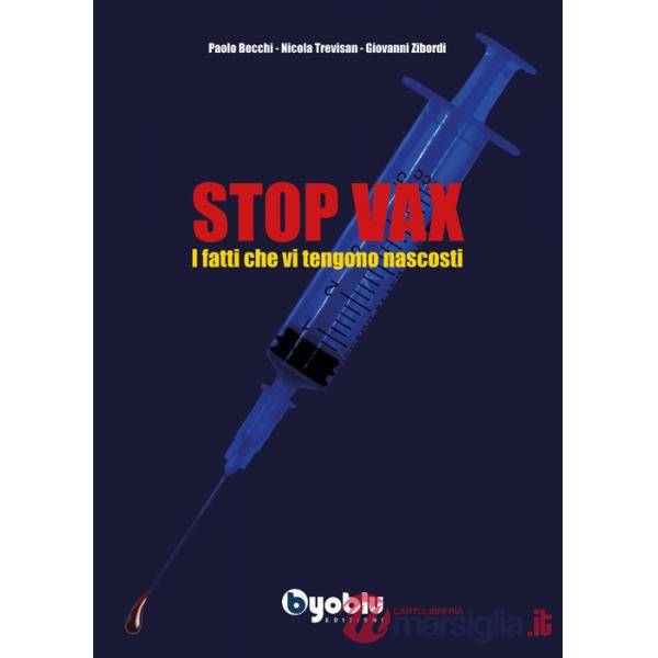 Stop vax. I fatti che vi tengono nascosti