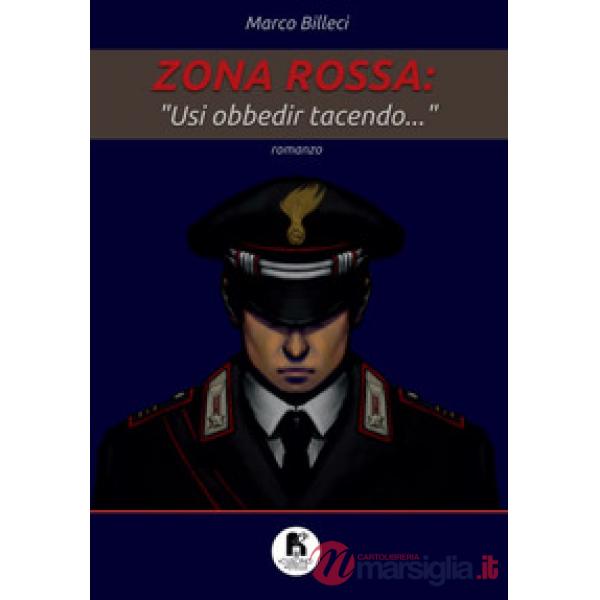 Zona rossa. «Usi obbedir tacendo...»