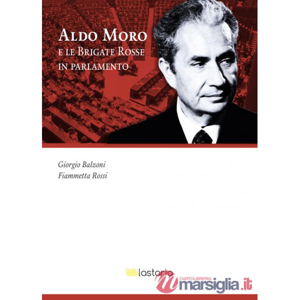 Aldo Moro e le Brigate Rosse in Parlamento