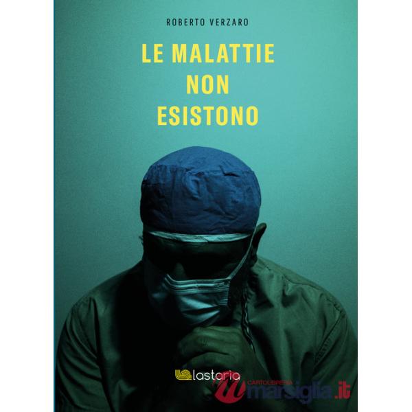 Malattie non esistono (Le)