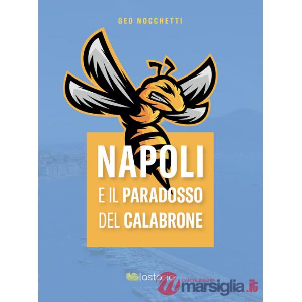Napoli e il paradosso del calabrone