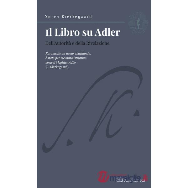 Libro su Adler. Dell'autorità e della rivelazione (Il)